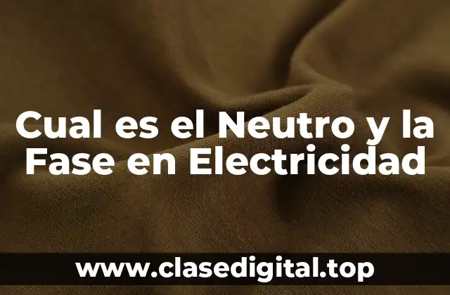 ¿Qué es la Fase en Electricidad?