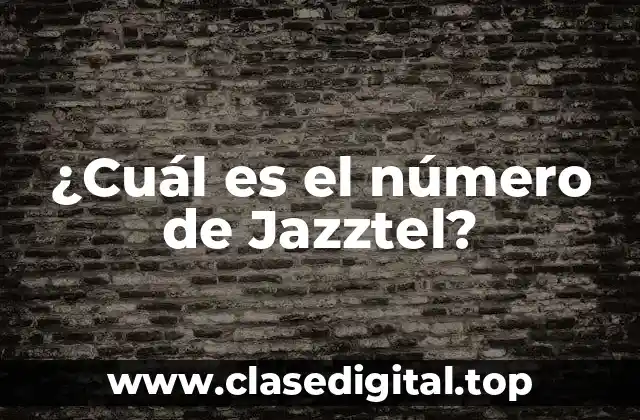 ¿Cuál es el número de Jazztel?