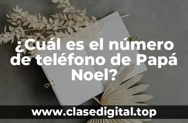 La leyenda de Papá Noel y su número de teléfono