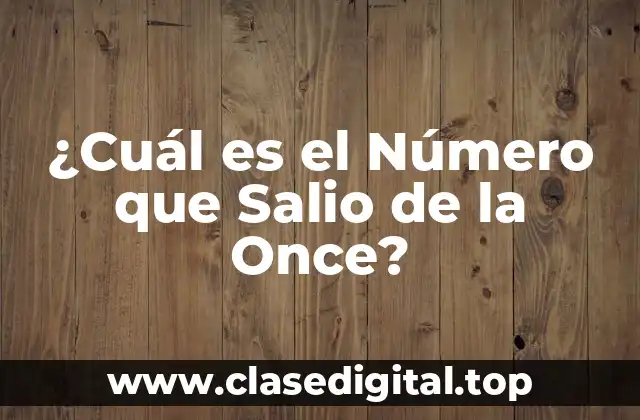 ¿Cuál es el Número que Salio de la Once?