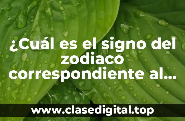 ¿Cuál es el signo del zodiaco correspondiente al 26 de agosto?