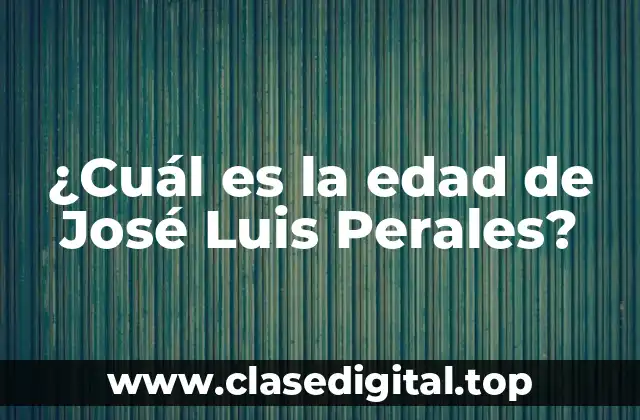 ¿Cuál es la edad de José Luis Perales?