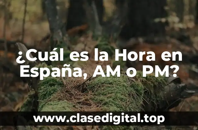 La Zona Horaria de España