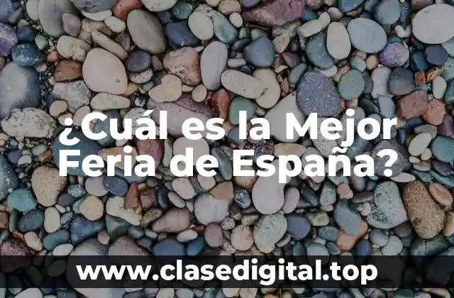 ¿Cuál es la Mejor Feria de España?