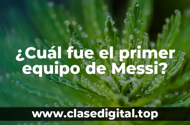 La infancia de Messi y su llegada al Newell's Old Boys