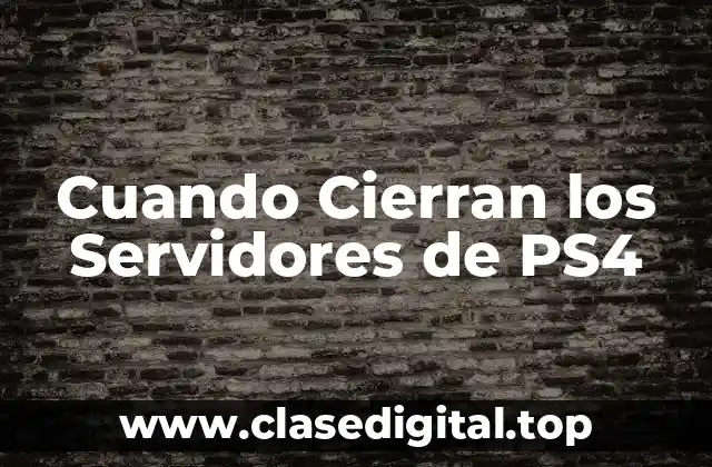 Cuando Cierran los Servidores de PS4