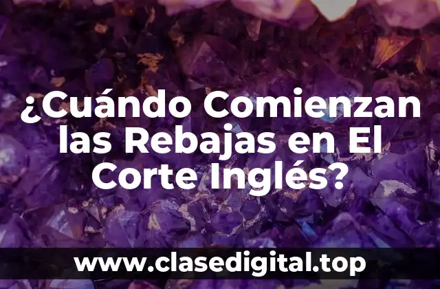 Fechas Tradicionales de las Rebajas en El Corte Inglés