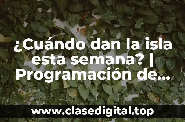 ¿Qué es La Isla de las Tentaciones?