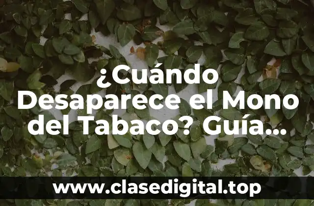 ¿Qué es el Mono del Tabaco?