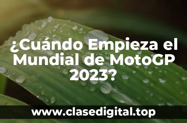 ¿Cuándo Empieza el Mundial de MotoGP 2023?