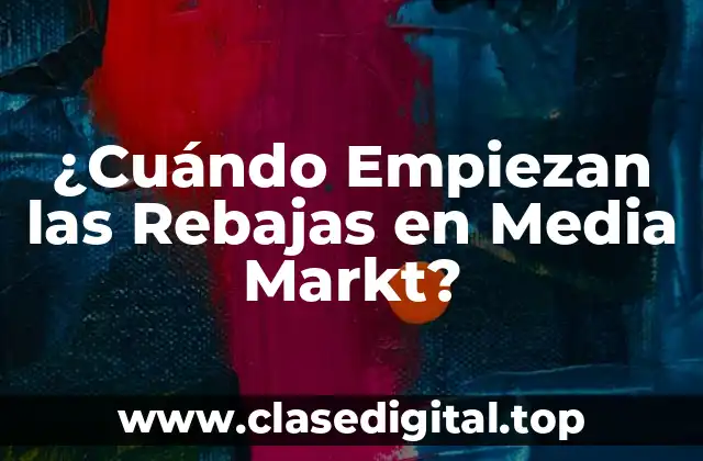 ¿Qué son las Rebajas en Media Markt?