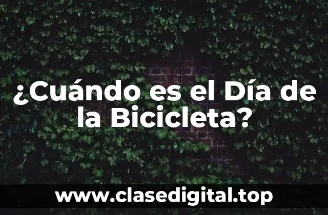 ¿Cuándo es el Día de la Bicicleta?