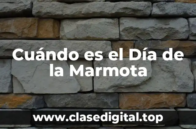 Cuándo es el Día de la Marmota