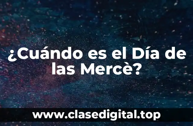 ¿Cuándo es el Día de las Mercè?