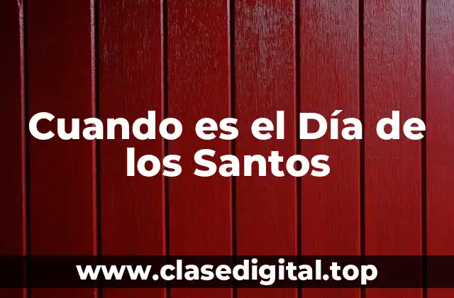 Cuando es el Día de los Santos