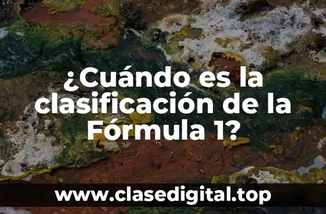 ¿Qué es la clasificación de la Fórmula 1?
