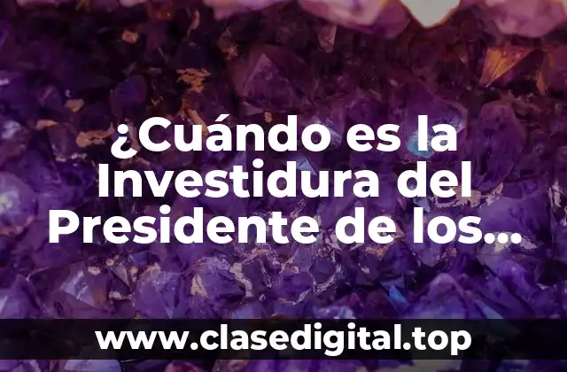 ¿Cuándo es la Investidura del Presidente de los Estados Unidos?