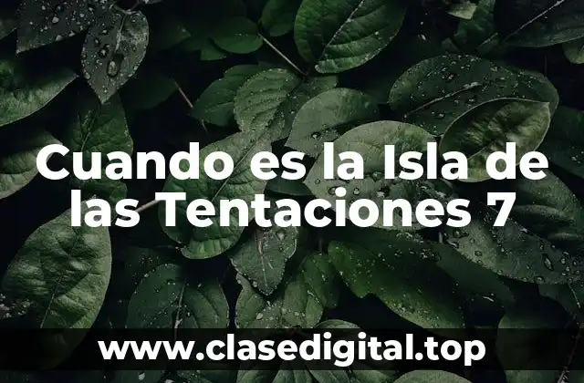 ¿Qué es La Isla de las Tentaciones?