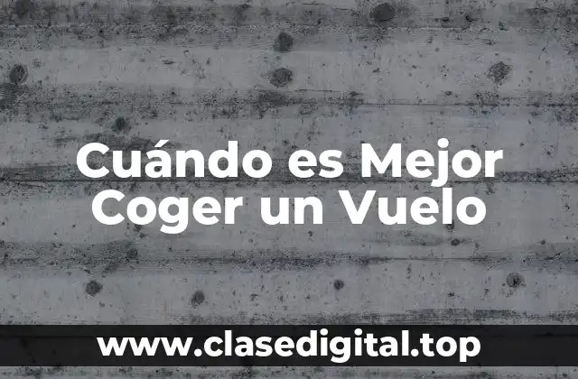 Cuándo es Mejor Coger un Vuelo
