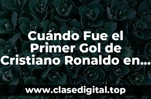Los Inicios de Cristiano Ronaldo en el Fútbol