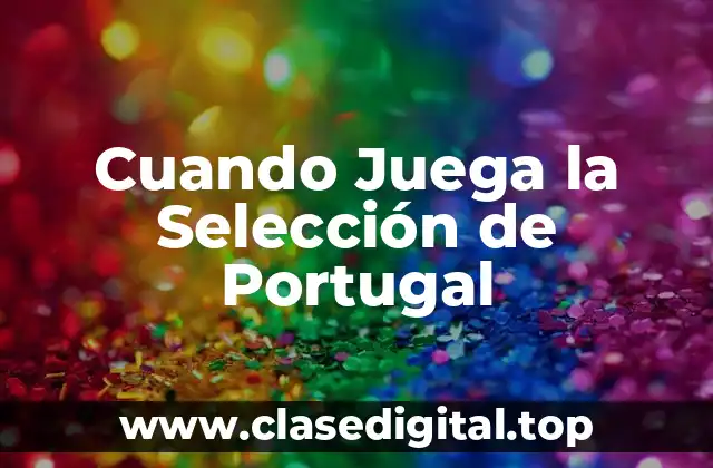 Cuando Juega la Selección de Portugal