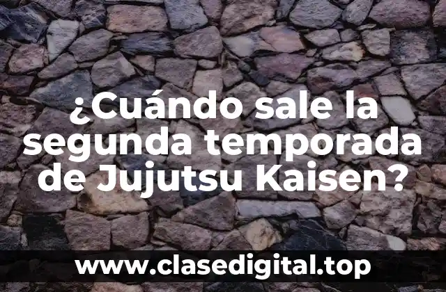 ¿Cuándo sale la segunda temporada de Jujutsu Kaisen?