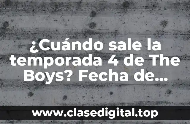 ¿Cuándo sale la temporada 4 de The Boys? Fecha de lanzamiento y detalles