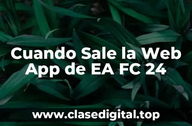Cuando Sale la Web App de EA FC 24