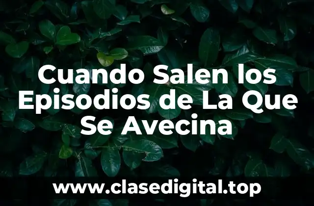 Cuando Salen los Episodios de La Que Se Avecina