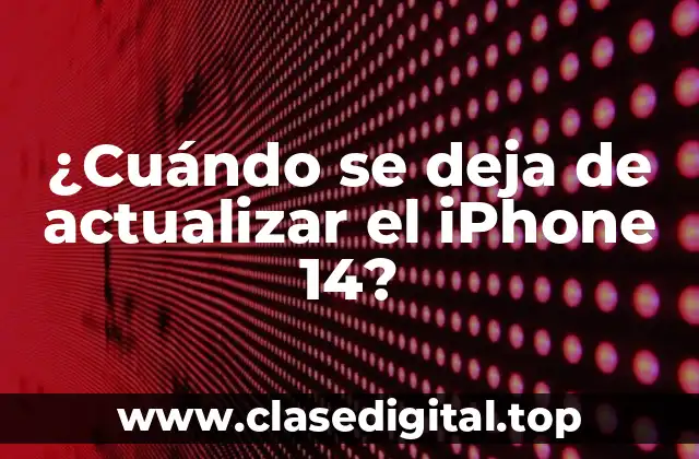¿Cuándo se deja de actualizar el iPhone 14?