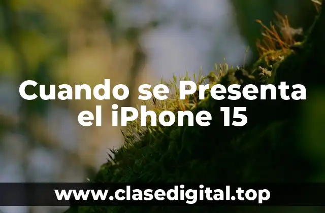 Cuando se Presenta el iPhone 15