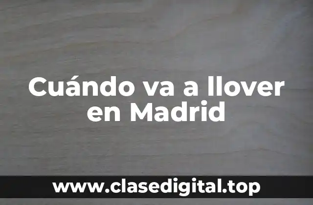 Cuándo va a llover en Madrid