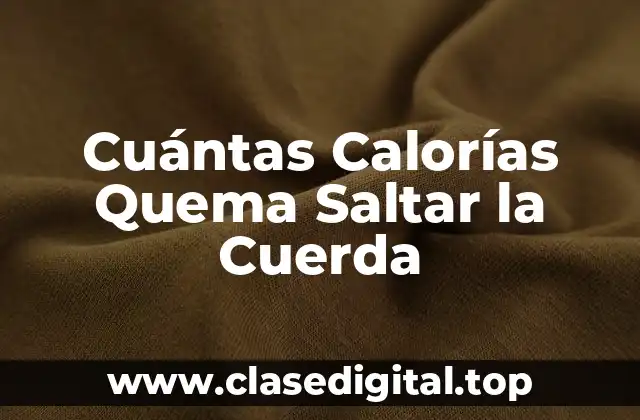 Cuántas Calorías Quema Saltar la Cuerda
