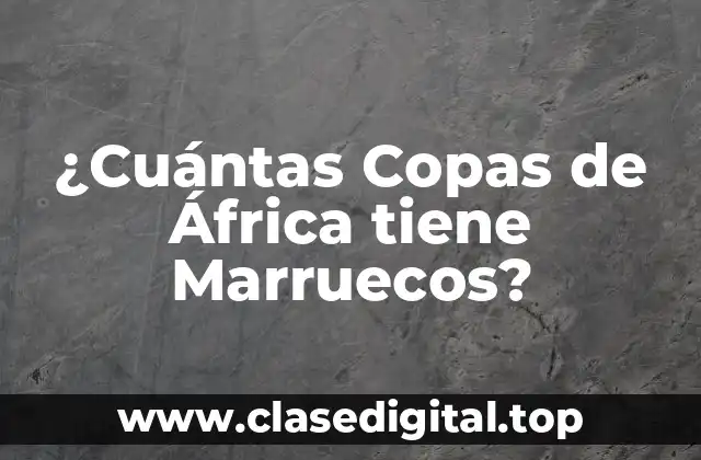¿Cuántas Copas de África tiene Marruecos?