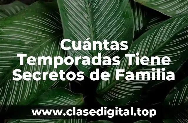 La Creación de Secretos de Familia