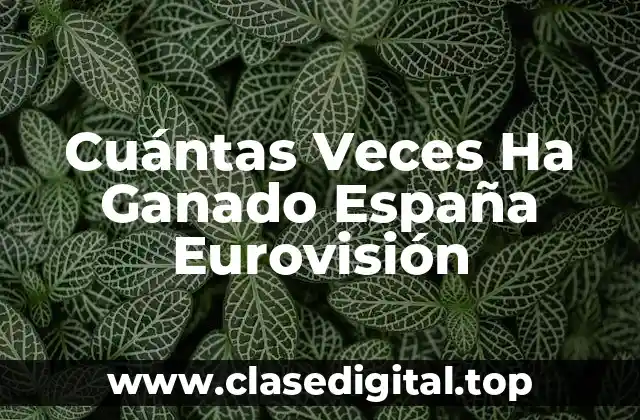 Cuántas Veces Ha Ganado España Eurovisión