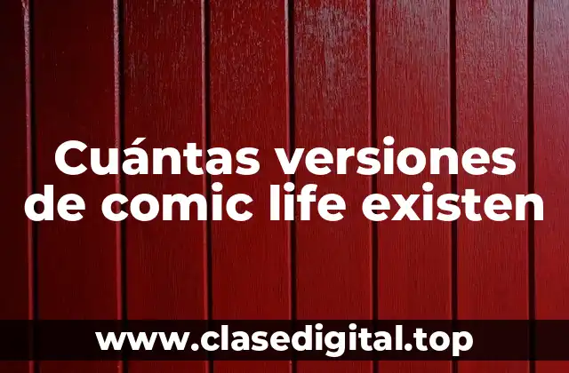 Cuántas versiones de comic life existen