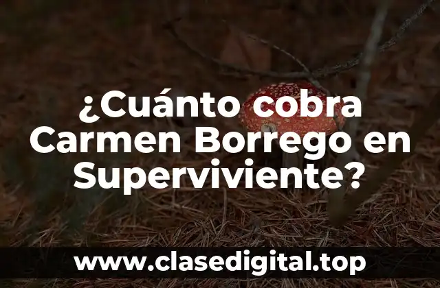 ¿Cuánto cobra Carmen Borrego en Superviviente?