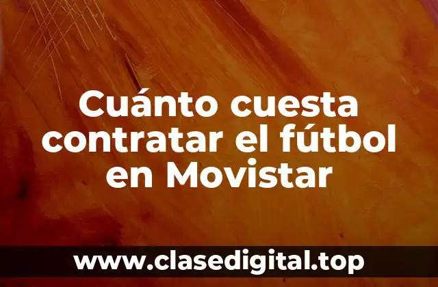 ¿Qué opciones de fútbol oferta Movistar?
