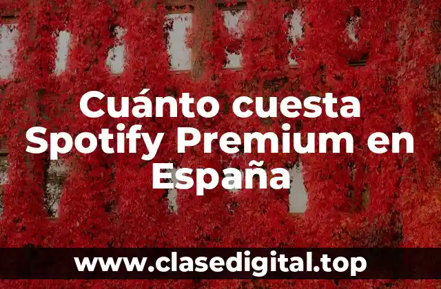 Cuánto cuesta Spotify Premium en España