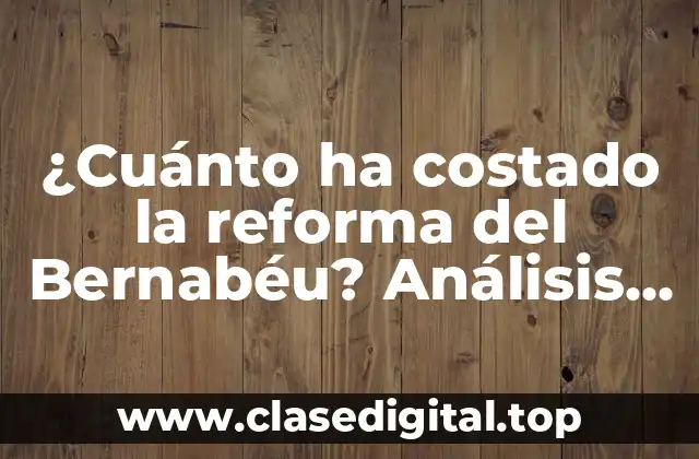 Orígenes del proyecto de reforma del Bernabéu
