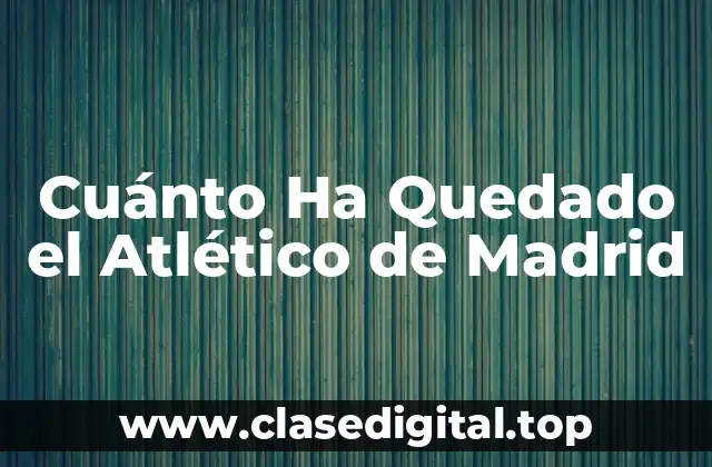 La Época de Oro del Atlético de Madrid