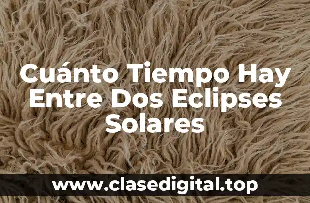Causas de los Eclipses Solares