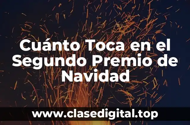 Cuánto Toca en el Segundo Premio de Navidad