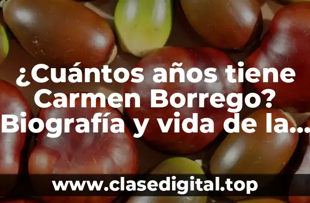 ¿Cuántos años tiene Carmen Borrego? Biografía y vida de la periodista española