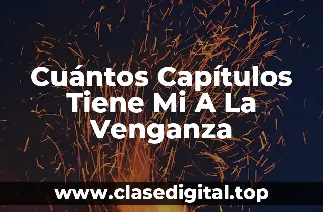 La Trama de Mi A La Venganza