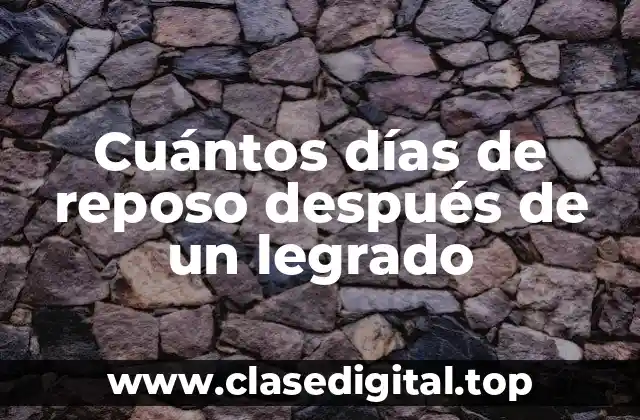 ¿Por qué es importante el reposo después de un legrado?