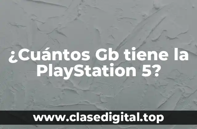 ¿Cuántos Gb tiene la PlayStation 5?