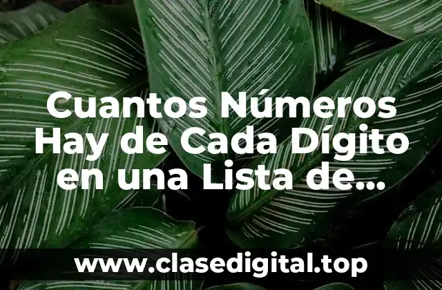 Cuantos Números Hay de Cada Dígito en una Lista de Números del 1 al 100