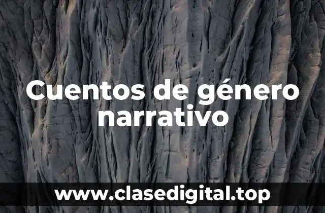 Cuentos de género narrativo